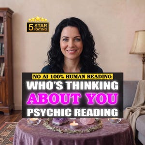 May include: A psychic reading service advertisement featuring text that reads NO AI 100% HUMAN READING WHO'S THINKING ABOUT YOU PSYCHIC READING, with a 5 STAR RATING graphic, displayed over a table with crystals and candles in a room setting.