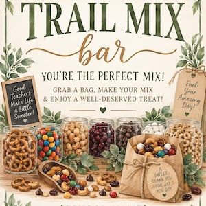 Peut inclure: Une affiche pour un bar à mélange montagnard avec des feuilles vertes et le texte : WE APPRECIATE YOU TRAIL MIX bar YOU'RE THE PERFECT MIX! GRAB A BAG, MAKE YOUR MIX & ENJOY A WELL-DESERVED TREAT! Inclut des bocaux de collations et un sac en papier.