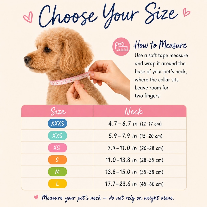 May include: A pet sizing chart titled Choose Your Size featuring a brown poodle with a pink measuring tape around its neck. The chart lists sizes from XXXS to L with neck measurements in inches ranging from 4.7 to 23.6 inches for pet collars.