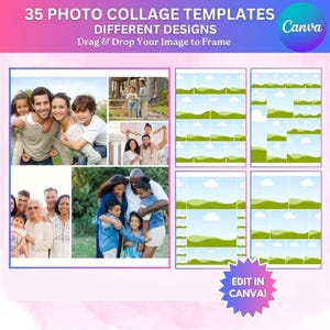 May include: A digital graphic featuring 35 photo collage templates with the text 35 PHOTO COLLAGE TEMPLATES DIFFERENT DESIGNS Drag & Drop Your Image to Frame. It includes example family photos and grid layouts with a Canva logo and EDIT IN CANVA.