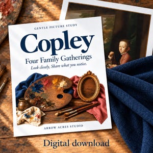 John Singleton Copley Picture Study Printable: 4 Flexible Gatherings, 17 Pages