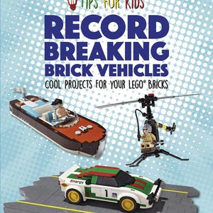 May include: A book titled Record Breaking Brick Vehicles by Joachim Klang with the subtitle Cool Projects for Your LEGO Bricks. The cover features a brown and white motorboat, a black helicopter, and a white, green, and red race car on a road.