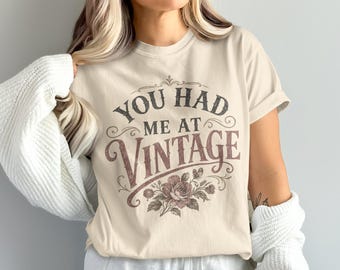 Camiseta "You Had Me At Vintage Shabby Chic", camiseta con estampado de rosas botánicas rústicas