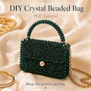 May include: A dark green beaded handbag featuring a top handle and a gold-tone chain strap. The bag is constructed from small, uniform beads and includes a gold-coloured circular magnetic clasp. Text reads: VELORA PATTERNS DIY Crystal Beaded Bag.