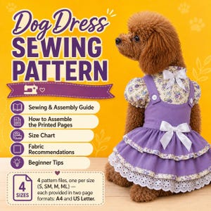May include: A sewing pattern for a dog dress featuring text that reads Dog Dress SEWING PATTERN, Sewing & Assembly Guide, How to Assemble the Printed Pages, Size Chart, Fabric Recommendations, Beginner Tips, and 4 sizes in A4 and US Letter.