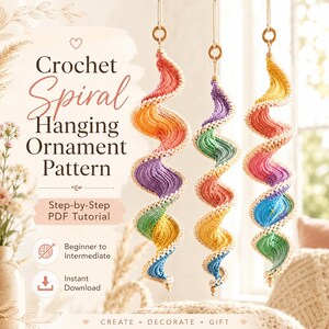May include: Three spiral hanging ornaments made of crocheted yarn in rainbow color gradients, each suspended from a wooden ring. The text reads Crochet Spiral Hanging Ornament Pattern, Step-by-Step PDF Tutorial, Beginner to Intermediate, Instant Download, CREATE, DECORATE, GIFT.