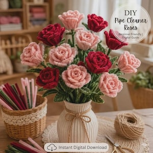 Anleitung zum Selbermachen von Rosen aus Pfeifenreinigern | Anfängerfreundliche Bastelanleitung | PDF zum Selbermachen eines Blumenstraußes | Rosenmuster aus Chenilledraht
