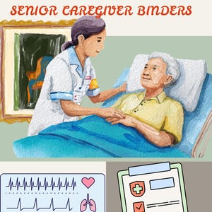 May include: A digital illustration titled ELDERLY CARE MANAGEMENT & SENIOR CAREGIVER BINDERS featuring a caregiver attending to a patient in bed, a medical chart with heart and lung icons, and a clipboard with a checklist and a medical shield icon.