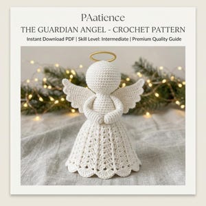 Puede incluir: Una figura de ángel de ganchillo blanco con un halo dorado, que presenta una cabeza redonda, alas texturizadas y una falda acampanada con dobladillo festoneado. El texto dice: PAatience THE GUARDIAN ANGEL - CROCHET PATTERN Instant Download PDF | Skill Level: Intermediate