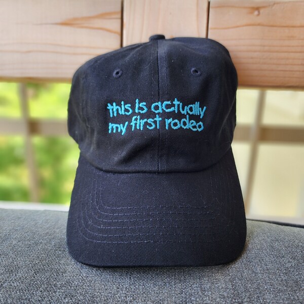 This Actually is My First Rodeo Hat Etsy