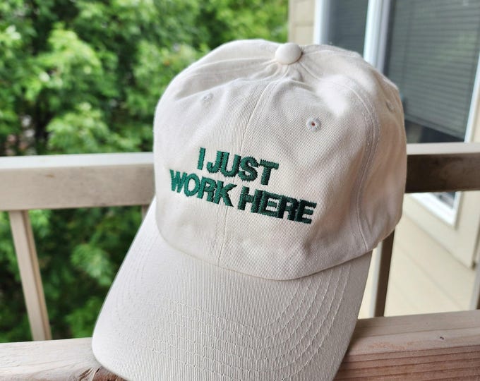 I Just Work Here (Embroidered Hat) Dad + Corduroy