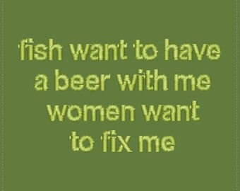 fish want to have a beer with me, women want to fix me (Embroidered Buckleback Dad Hat) 25 Colors