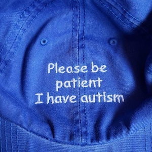 Please be patient, I have autism (Embroidered Hat) Dad + Corduroy