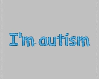 I'm autism (Embroidered Buckleback Dad Hat) 25 Colors