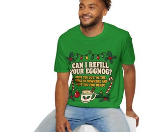 Can I Refill Your Eggnog Shirt | Funny Christmas Party Tee | Holiday Drinking Humor T-Shirt Gift