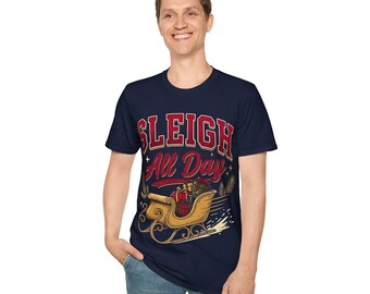 Sleigh All Day Shirt | Funny Christmas Pun T-Shirt | Sarcastic Santa Sleigh Xmas Tee | Holiday Gift