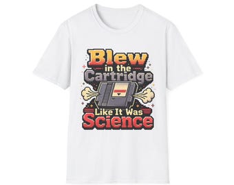 Blew in the Cartridge Like It Was Science Shirt | Funny Retro Gaming Tee | 90s NES Gamer Gift
