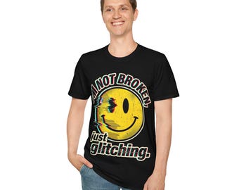 I'm Not Broken Just Glitching Shirt, Glitch Smiley Face Tee, Retro VHS Aesthetic T-Shirt, Funny Tech Humor, Geek Gift