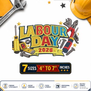 Op de afbeelding: Een borduurontwerp met de tekst LABOUR DAY 2026 in blauw, rood en geel. Het ontwerp bevat illustraties van een schroevendraaier, moersleutel, meetlint en schroeven. Een rechthoekig label geeft 7 maten aan van 10,16 tot 17,78 cm.