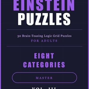 Könnte beinhalten: Ein dunkelviolettes Buchcover mit dem Titel EINSTEIN PUZZLES, THE PROGRESSIVE LOGIC SERIES. Es enthält den Text 30 Brain-Teasing Logic Grid Puzzles FOR ADULTS, EIGHT CATEGORIES, MASTER, VOL. III und den Autorennamen LUCAS R. VANE in Weiß und Violett.