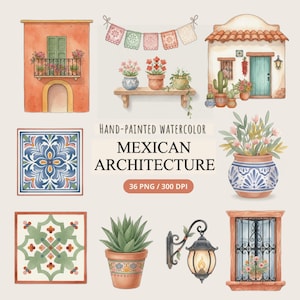 May include: A collection of hand-painted watercolor illustrations featuring Mexican architecture, including terracotta buildings, decorative tiles, potted cacti, flowers, a wooden shelf, bunting, and a wall lantern. The text reads HAND-PAINTED WATERCOLOR MEXICAN ARCHITECTURE 36 PNG / 300 DPI.