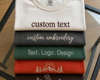Personalized Embroidered T-Shirt, Custom Comfort Colors Shirt, Custom Text Logo Design, Embroidery Gift, Custom Embroidery Shirt