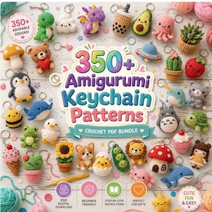 Könnte beinhalten: Eine Sammlung von 350+ Amigurumi-Schlüsselanhänger-Mustern mit verschiedenen gehäkelten Figuren wie Tieren, Pflanzen und Lebensmitteln. Das Bild enthält eine 2,5 mm Häkelnadel und den Text 350+ Amigurumi Keychain Patterns Crochet PDF Bundle.