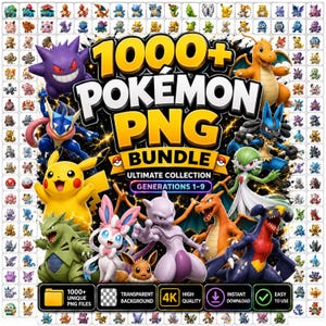 May include: A digital bundle featuring over 1000 Pokémon PNG files with transparent backgrounds. The graphic displays the text 1000+ POKEMON PNG BUNDLE ULTIMATE COLLECTION GENERATIONS 1-9, surrounded by various colorful Pokémon characters.