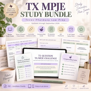 May include: A TX MPJE study bundle for Texas pharmacy law prep, updated through September 2026. Includes a master study guide, cheat sheets, controlled substance guide, compounding guide, 75-question mock exam, 180 flashcards, and study plans.