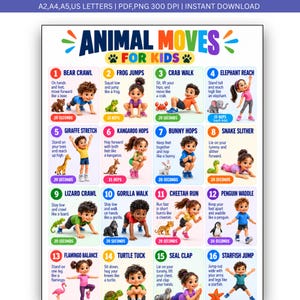 May include: A digital poster titled ANIMAL MOVES FOR KIDS featuring sixteen numbered exercise instructions. Each section includes a colorful illustration of a child performing a movement alongside a corresponding animal, with text describing the activity.