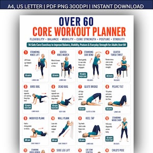 May include: A digital workout planner titled Over 60 Core Workout Planner, featuring 16 numbered exercise illustrations with instructions for flexibility, balance, and strength. The document includes A4 and US Letter format text labels.