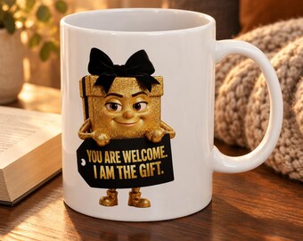 Funny Gift Mug, You Are Welcome I Am The Gift, Sassy Christmas Coffee Cup, Gold Glitter Gift Box Humor, Secret Santa Present, 11oz