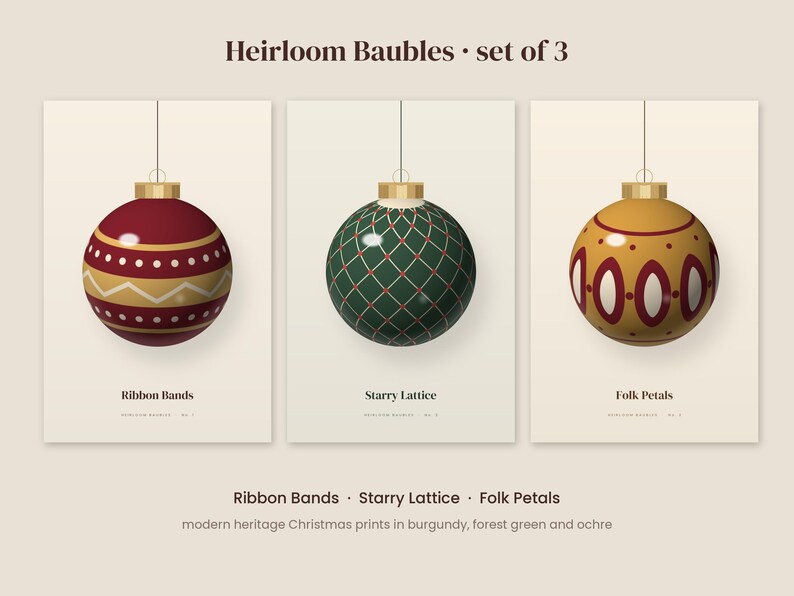 May include: A set of three Heirloom Baubles Christmas ornaments. The first is burgundy with gold ribbon bands, the second is forest green with a gold starry lattice, and the third is ochre with burgundy folk petals. Each features a gold cap.