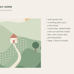May include: A digital illustration titled THE WAY HOME featuring soft layered hills in sage green, a winding path leading to a tiny house with a blush roof, round trees, dotted fields, a low sun, and two clouds in a flat color palette.