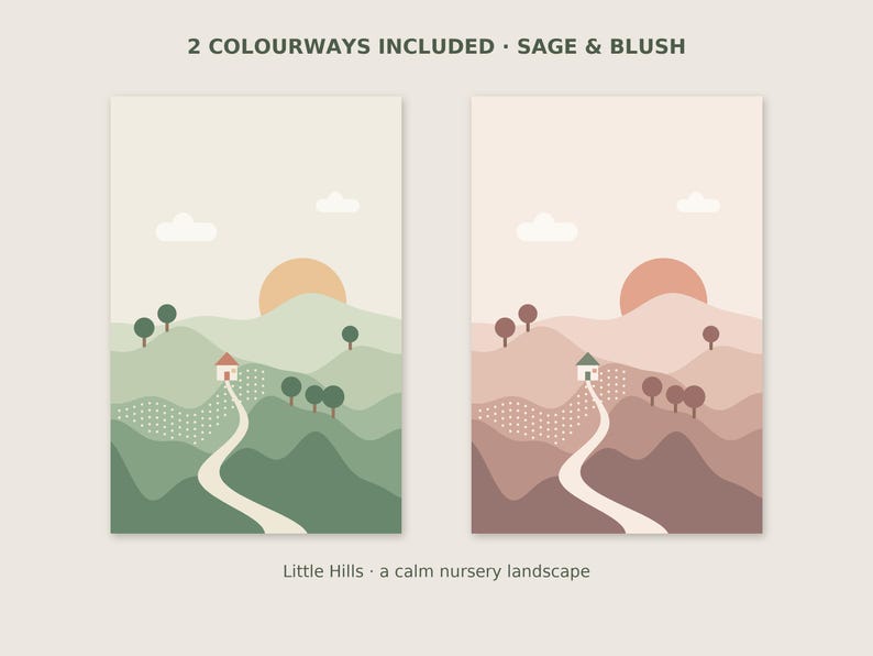 May include: Two vertical art prints titled Little Hills, a calm nursery landscape. The left print features sage green rolling hills, a small house, and a sun. The right print shows the same scene in blush pink tones. Text reads 2 COLOURWAYS INCLUDED SAGE & BLUSH.