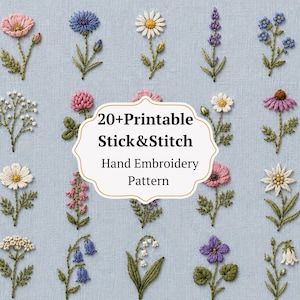 May include: A collection of over 20 embroidered floral designs on a light blue fabric background. The central white label features the text 20+Printable Stick&Stitch Hand Embroidery Pattern. Each flower is rendered in colorful thread.