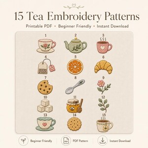May include: A digital collection of 15 tea embroidery patterns titled 15 Tea Embroidery Patterns. The designs include a teacup, teapot, mug with heart, tea bag, orange slice, croissant, cookie, spoon, flower, sugar cubes, honey jar, leaves, and biscuits.