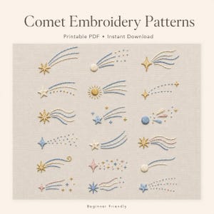May include: A collection of eighteen embroidered comet patterns on a light fabric background. The designs feature stars, circular bodies, and trailing lines in shades of gold, blue, and pink. Text reads: Comet Embroidery Patterns, Printable PDF, Instant Download, Beginner Friendly.