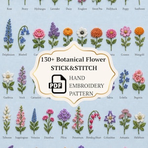 May include: A digital PDF hand embroidery pattern featuring 130+ botanical flower designs. The image displays a light blue background with various embroidered flowers, each labelled with its name, and a central label reading 130+ Botanical Flower STICK&STITCH HAND EMBROIDERY PATTERN.