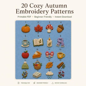 May include: A digital collection titled 20 Cozy Autumn Embroidery Patterns featuring twenty numbered, embroidered icons on a blue background, including a pumpkin, maple leaf, mushroom, acorn, coffee cup, open book, candle, scarf, apple, pie, mittens, mug, beanie, basket, oak leaf, cinnamon sticks, berries, blanket, cloud, and holly.