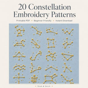 May include: A digital document titled 20 Constellation Embroidery Patterns featuring a grid of twenty yellow embroidered star constellations on a light blue background. The text includes Printable PDF, Beginner Friendly, Instant Download, and Stick & Stitch.