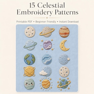 May include: A collection of 15 celestial embroidery patterns on light blue fabric. The designs include various planets, a crescent moon, and stars, rendered in shades of beige, blue, yellow, and purple. Text reads: 15 Celestial Embroidery Patterns.