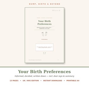 May include: A white document titled Bump, Birth & Beyond Your Birth Preferences with dark green text. It includes a section for hospital labels, small line drawings of baby feet, and the phrase Informed, decided, written down — preferences, not a plan.