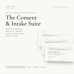 May include: A digital document set titled The Consent & Intake Suite for the modern aesthetic clinic by ease aesthetics. The white forms feature black text, including a Medical Intake Form, and are presented as a stack of five printable documents.