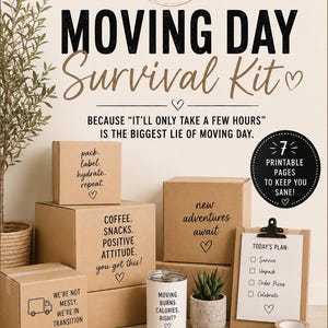 May include: A Moving Day Survival Kit printable set featuring cardboard boxes with text including pack, label, hydrate, repeat, new adventures await, and we're not messy, we're in transition. Includes a clipboard with a checklist and a white tumbler.
