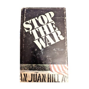 Stop The War - A Book of Quotes About War by Veterans, Soldiers, Famous People, and Everyday People