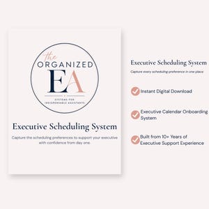Könnte beinhalten: Ein digitales Dokument mit dem Titel Executive Scheduling System und einem kreisförmigen Logo mit dem Text The Organized EA Systems for Indispensable Assistants. Es enthält Aufzählungspunkte für Instant Digital Download, Executive Calendar Onboarding System und Built from 10+ Years of Executive Support Experience.