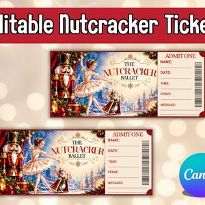 May include: Two rectangular Nutcracker Ballet tickets featuring a nutcracker, a ballerina, and a mouse king. The text reads The Nutcracker Ballet, Admit One, Name, Date, Time, Venue, and Message. Each ticket includes a barcode and dotted lines.