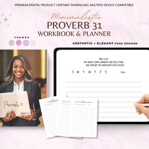 May include: A digital workbook and planner with the text "Proverb 31" and "Workbook & Planner". The image shows a woman holding a laptop with the text "Proverbs 31". The image also shows a tablet with a planner page and a hand holding a stylus.