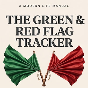May include: A graphic design featuring the text A MODERN LIFE MANUAL and THE GREEN & RED FLAG TRACKER in dark gray font. Below the text are two crossed flags, one vibrant green and one bright red, each attached to a brown wooden pole.
